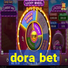 dora bet